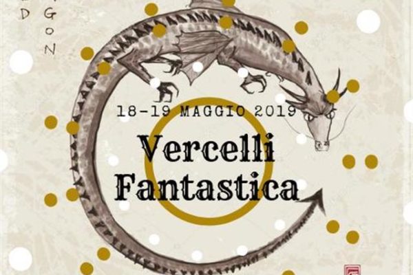 Vercelli Fantastica: la prima edizione il 18 e 19 maggio a Vercelli
